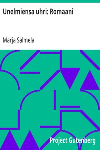 Cover of Unelmiensa uhri: Romaani