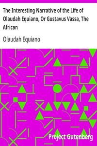 Cover of The Interesting Narrative of the Life of Olaudah Equiano, Or Gustavus Vassa, The African Written By Himself