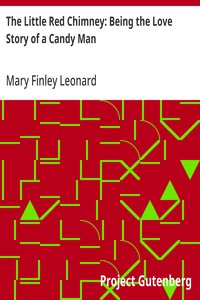 Cover of The Little Red Chimney: Being the Love Story of a Candy Man