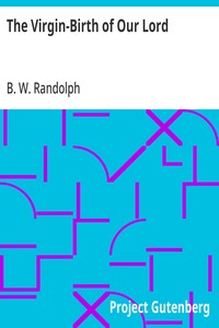 Cover of The Virgin-Birth of Our Lord A paper read (in substance) before the confraternity of the Holy Trinity at Cambridge
