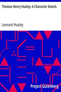 Cover of Thomas Henry Huxley: A Character Sketch