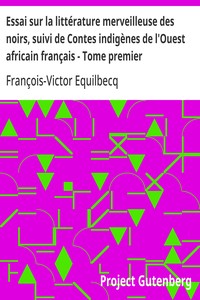 Cover of Essai sur la littérature merveilleuse des noirs, suivi de Contes indigènes de l'Ouest africain français - Tome premier