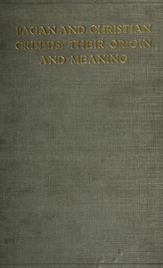 Cover of Pagan and Christian Creeds: Their Origin and Meaning