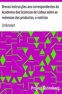 Cover of Breves instrucções aos correspondentes da Academia das Sciencias de Lisboa sobre as remessas dos productos, e noticias pertencentes a' Historia da Natureza, para formar hum Museo Nacional