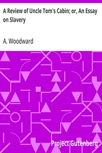 Cover of A Review of Uncle Tom's Cabin; or, An Essay on Slavery