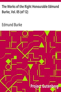 Cover of The Works of the Right Honourable Edmund Burke, Vol. 05 (of 12)