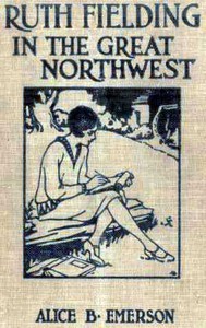 Cover of Ruth Fielding in the Great Northwest; Or, The Indian Girl Star of the Movies