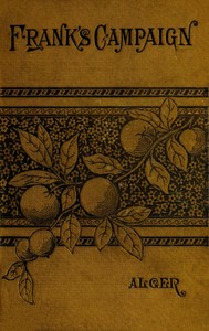 Cover of Frank's Campaign; Or, The Farm and the Camp