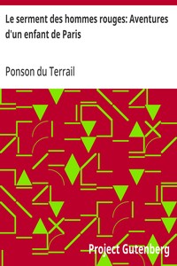 Cover of Le serment des hommes rouges: Aventures d'un enfant de Paris