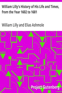 Cover of William Lilly's History of His Life and Times, from the Year 1602 to 1681