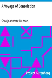 Cover of A Voyage of Consolation (being in the nature of a sequel to the experiences of 'An American girl in London')