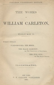Cover of The Black Baronet; or, The Chronicles Of Ballytrain The Works of William Carleton, Volume One