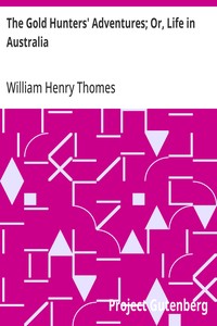 Cover of The Gold Hunters' Adventures; Or, Life in Australia