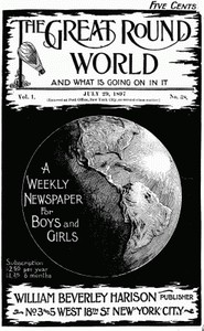 Cover of The Great Round World and What Is Going On In It, Vol. 1, No. 38, July 29, 1897 A Weekly Magazine for Boys and Girls