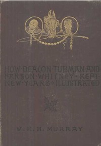 Cover of How Deacon Tubman and Parson Whitney Kept New Year's And Other Stories