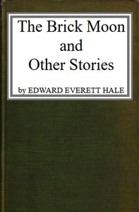 Cover of The Brick Moon, and Other Stories