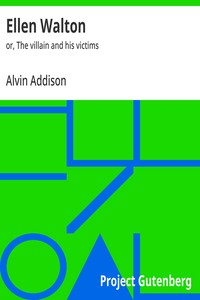 Cover of Ellen Walton : $b or, The villain and his victims