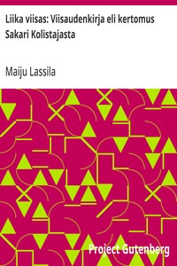 Cover of Liika viisas: Viisaudenkirja eli kertomus Sakari Kolistajasta