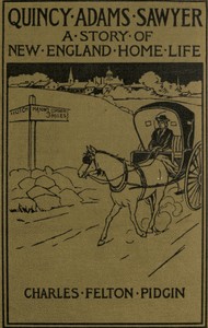 Cover of Quincy Adams Sawyer and Mason's Corner Folks A Picture of New England Home Life