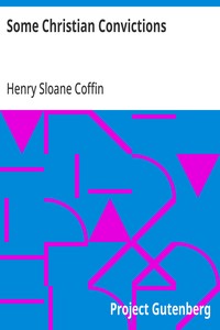 Cover of Some Christian Convictions A Practical Restatement in Terms of Present-Day Thinking