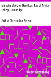 Cover of Memoirs of Arthur Hamilton, B. A. of Trinity College, Cambridge Extracted from His Letters and Diaries, with Reminiscences of His Conversation by His Friend Christopher Carr of the Same College