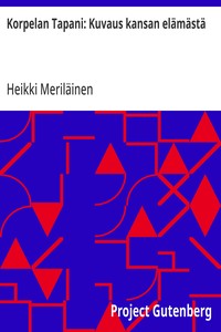 Cover of Korpelan Tapani: Kuvaus kansan elämästä
