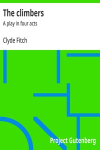 Cover of The climbers : $b A play in four acts