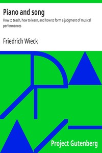 Cover of Piano and song : $b How to teach, how to learn, and how to form a judgment of musical performances