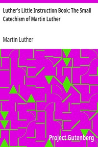 Cover of Luther's Little Instruction Book: The Small Catechism of Martin Luther