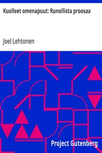 Cover of Kuolleet omenapuut: Runollista proosaa