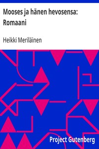 Cover of Mooses ja hänen hevosensa: Romaani