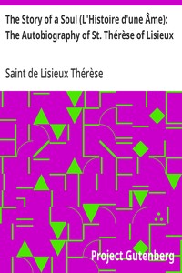 Cover of The Story of a Soul (L'Histoire d'une Âme): The Autobiography of St. Thérèse of Lisieux With Additional Writings and Sayings of St. Thérèse