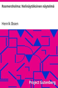 Cover of Rosmersholma: Nelinäytöksinen näytelmä