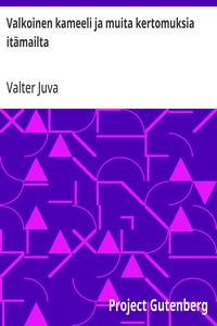 Cover of Valkoinen kameeli ja muita kertomuksia itämailta
