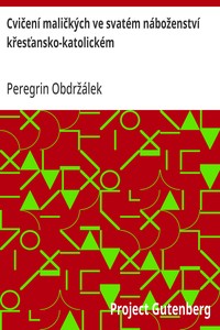 Cover of Cvičení maličkých ve svatém náboženství křesťansko-katolickém
