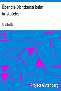 Cover of Über die Dichtkunst beim Aristoteles Neu übersetzt und mit Einleitung und einem erklärenden Namen- und Sachverzeichnis versehen von Alfred Gudemann 1921
