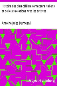 Cover of Histoire des plus célèbres amateurs italiens et de leurs relations avec les artistes Tome IV