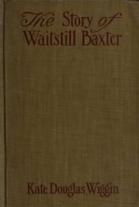 Cover of The Story of Waitstill Baxter