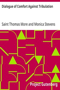 Cover of Dialogue of Comfort Against Tribulation With Modifications To Obsolete Language By Monica Stevens