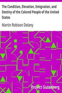 Cover of The Condition, Elevation, Emigration, and Destiny of the Colored People of the United States