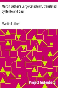 Cover of Martin Luther's Large Catechism, translated by Bente and Dau