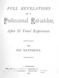 Cover of Full Revelations of a Professional Rat-catcher After 25 Years' Experience
