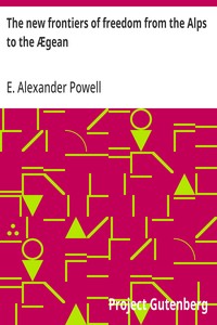 Cover of The new frontiers of freedom from the Alps to the Ægean
