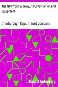 Cover of The New York Subway, Its Construction and Equipment