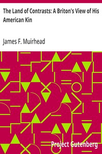 Cover of The Land of Contrasts: A Briton's View of His American Kin