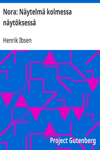Cover of Nora: Näytelmä kolmessa näytöksessä