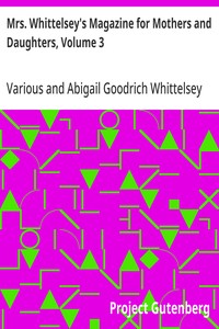 Cover of Mrs. Whittelsey's Magazine for Mothers and Daughters, Volume 3