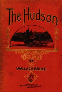 Cover of The Hudson Three Centuries of History, Romance and Invention