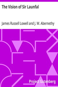 Cover of The Vision of Sir Launfal And Other Poems by James Russell Lowell; Edited with an Introduction and Notes by Julian W. Abernethy, Ph.D.