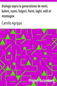 Cover of Dialogo sopra la generatione de venti, baleni, tuoni, fulgori, fiumi, laghi, valli et montagne